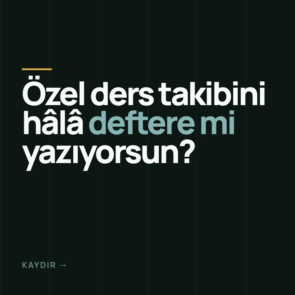 Özel ders takibini hâlâ deftere mi yazıyorsun?